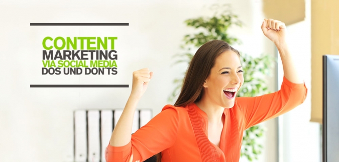 Wann Social Media User zu Käufern werden: Content Marketing via Social Media – Dos und Don´ts 