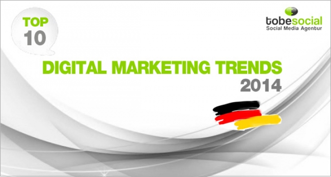 Digitales Marketing 2014, die 10 spannendsten Trends von tobesocial