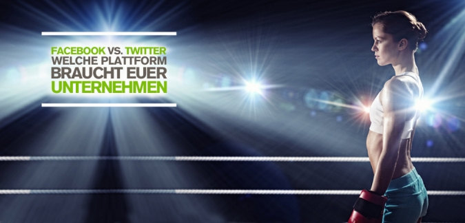Facebook vs. Twitter – Welche Social Media Plattform eignet sich für das Social Media Marketing im Unternehmen?