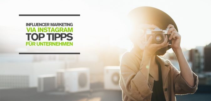 Influencer Marketing via Instagram: So funktioniert eure Zusammenarbeit mit Instagramern