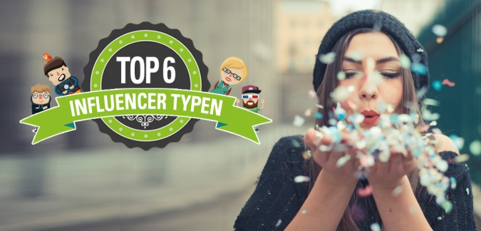Influencer Marketing Typen Infografik – Die Top 6 Social Media Influencer Typen für Meinungsführer Marketing