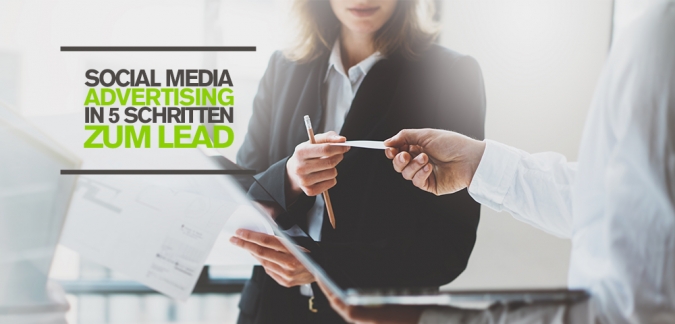 Social Media Advertising und erfolgreiche Leadgenerierung – 5 Schritte, um neue Kunden zu gewinnen Social Media Advertising und erfolgreiche Leadgenerierung – 5 Schritte, um neue Kunden zu gewinnen