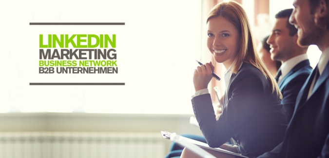 LinkedIn Marketing Studie B2B Unternehmen – Warum Business Network wichtig ist!
