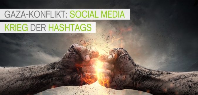 Social Media Krieg der Hashtags – Nahostkonflikt zwischen Israel und Palästina