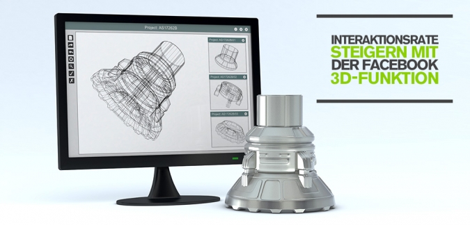 Facebook 3D-Posts Neue Facebook Funktion und Interaktionsrate steigern mit 3D-Funktion