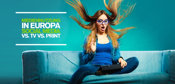 Social Media vs. TV vs. Print – Aktuelle Studie zur Mediennutzung 2015 in Europa und Deutschland!