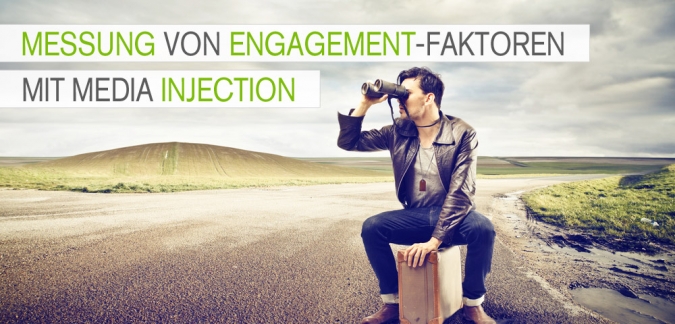 Messung von Engagement-Faktoren mit Media Injection