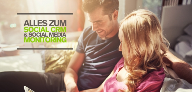 Social CRM & Social Media Monitoring – 2 Kernelemente einer erfolgreichen Social Media Strategie