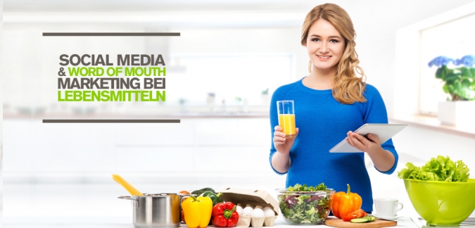 Social Media Marketing Food & Beverage – Wirkungsweise Social Networks in der Lebensmittelbranche 
