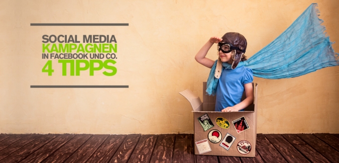 Social Media Kampagnen – 4 Social Media Marketing Tipps für Social Media Kampagnen