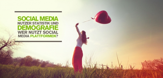 Social Media Nutzerstatistiken – Wer nutzt eigentlich welche Social Networks? [Infografik]