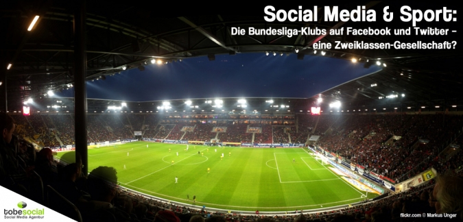 Social Media & Sport: Die Bundesliga-Klubs auf Facebook und Twitter - eine Zweiklassen-Gesellschaft