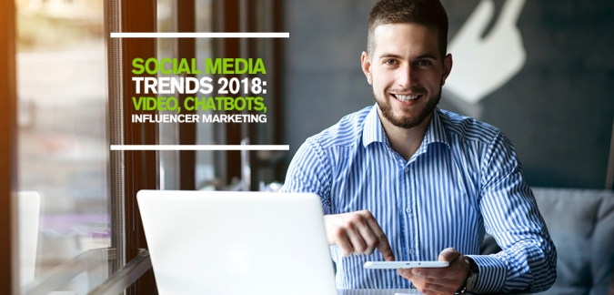 Social Media Trends 2018: Video, Chatbots und Influencer Marketing [Infografik]