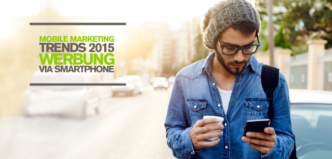 Unverzichtbar: Unsere Top 10 Marketingtrends 2015 für eure Mobile Marketing Strategie