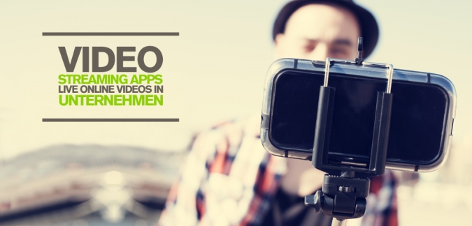 Video Streaming Apps: Wie können Unternehmen Online-Videos live nutzen?