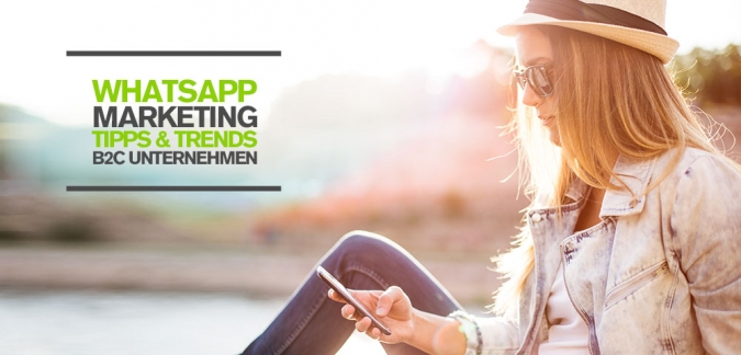WhatsApp Marketing für B2C Unternehmen – Tipps und Kampagnen für effektives Mobile Marketing