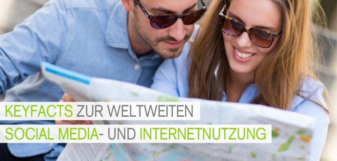 Zahlen, Daten, Fakten zur weltweiten Social Media und Internetnutzung