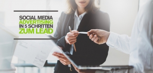 Social Media Advertising und erfolgreiche Leadgenerierung – 5 Schritte, um neue Kunden zu gewinnen