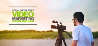 Unsere Social Media Tipps für euer Videomarketing – Schreibt ihr noch oder filmt ihr schon?