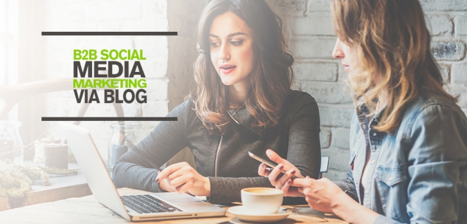 B2B Social Media Marketing via Blog: Warum sollten B2B Unternehmen einen Corporate Blog für ihr Content Marketing einsetzen?