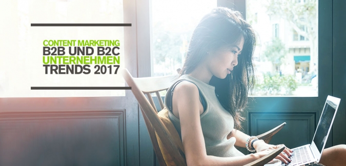 Content Marketing Trends 2017 für B2B- und B2C-Unternehmen – Blog Content Marketing is King [Infografik]