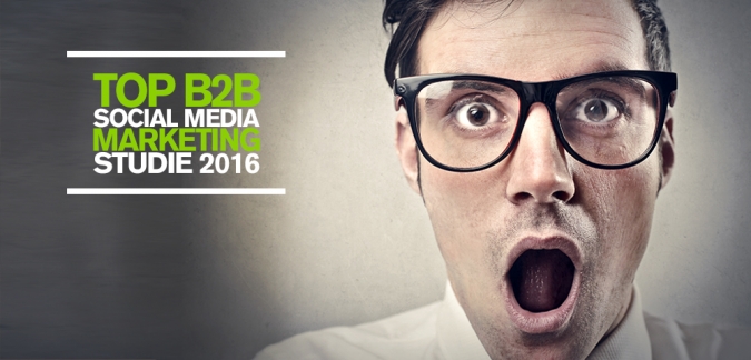 Top B2B Social Media Studie 2016 für Unternehmen und ihr Social Media Marketing 