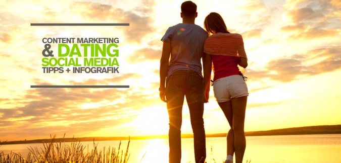 Social Media Tipps – Was kann Content Marketing vom Dating lernen?