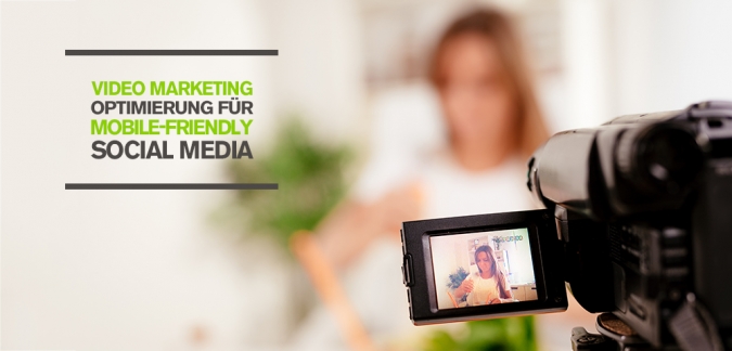 Video Marketing Optimierung: So macht ihr eure Videos mobile-friendly für Social Media! [Studie] 