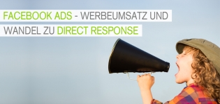 Facebook Advertising - Werbeumsatz und Wandel zu Direct Response.