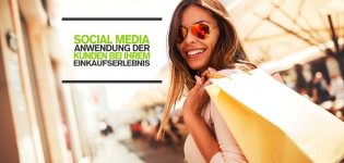 Gezieltes Online Marketing: Social Media Aktivität der Kunden während Einkaufserlebnis nutzen 