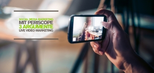 Social Media Marketing mit Periscope – 3 Argumente für Realtime Marketing mit Live Online Video Streaming
