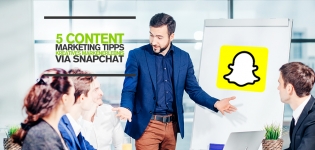 Snapchat Marketing: 5 Content Marketing Tipps für ein kreatives Markenerlebnis via Snapchat [Infografik]